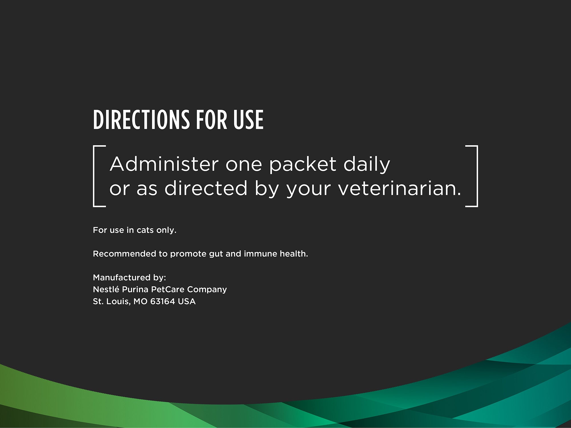 Directions for use of feline supplement promoting gut and immune health, with daily dosing or as advised by veterinarian.